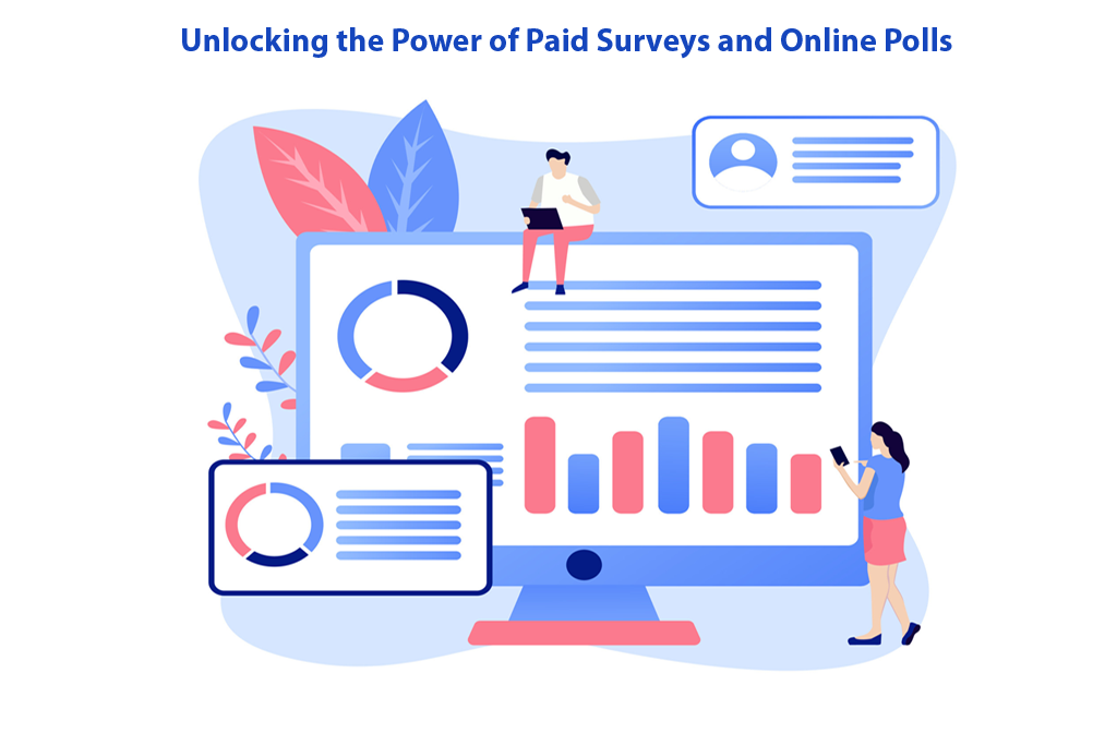 Unlocking the Power of Paid Surveys and Online Polls: Your Guide to Earning and Influencing