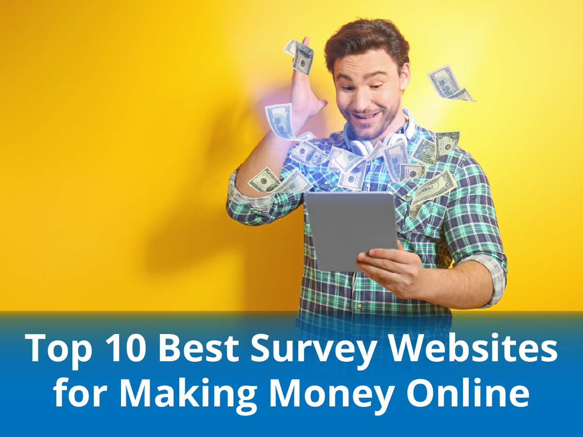 Top 10 Best Survey Websites for Making Money Online