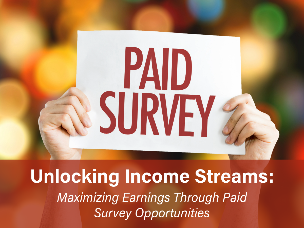 Unlocking Income Streams: Maximizing Earnings Through Paid Survey Opportunities