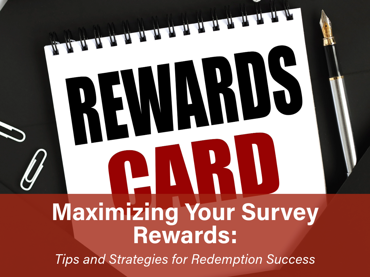 Maximizing Your Survey Rewards: Tips and Strategies for Redemption Success