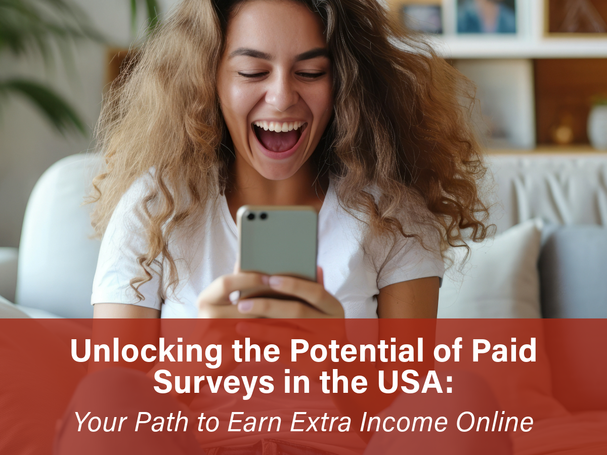 Unlocking the Potential of Paid Surveys in the USA: Your Path to Earn Extra Income Online