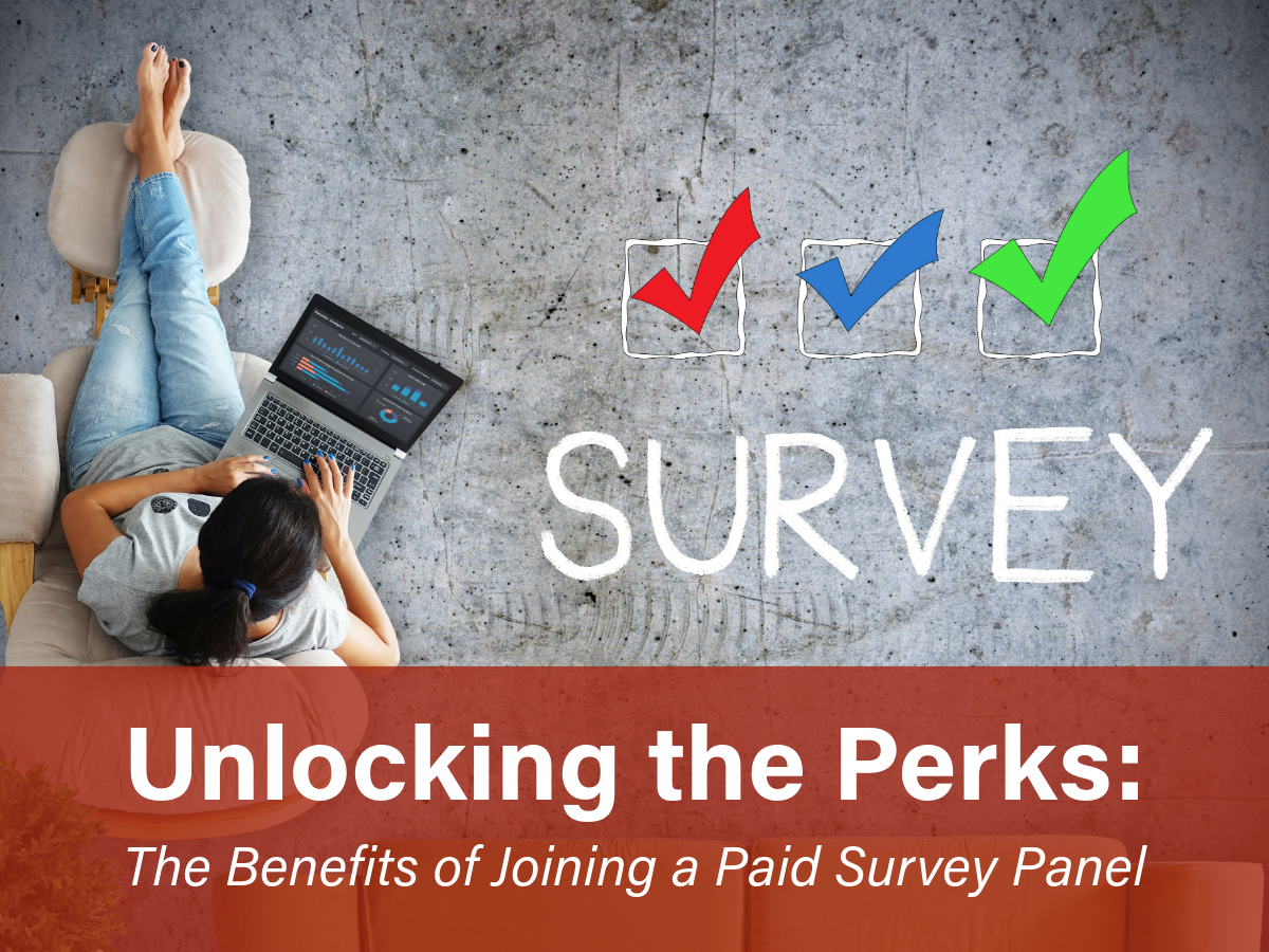 Unlocking the Perks: The Benefits of Joining a Paid Survey Panel