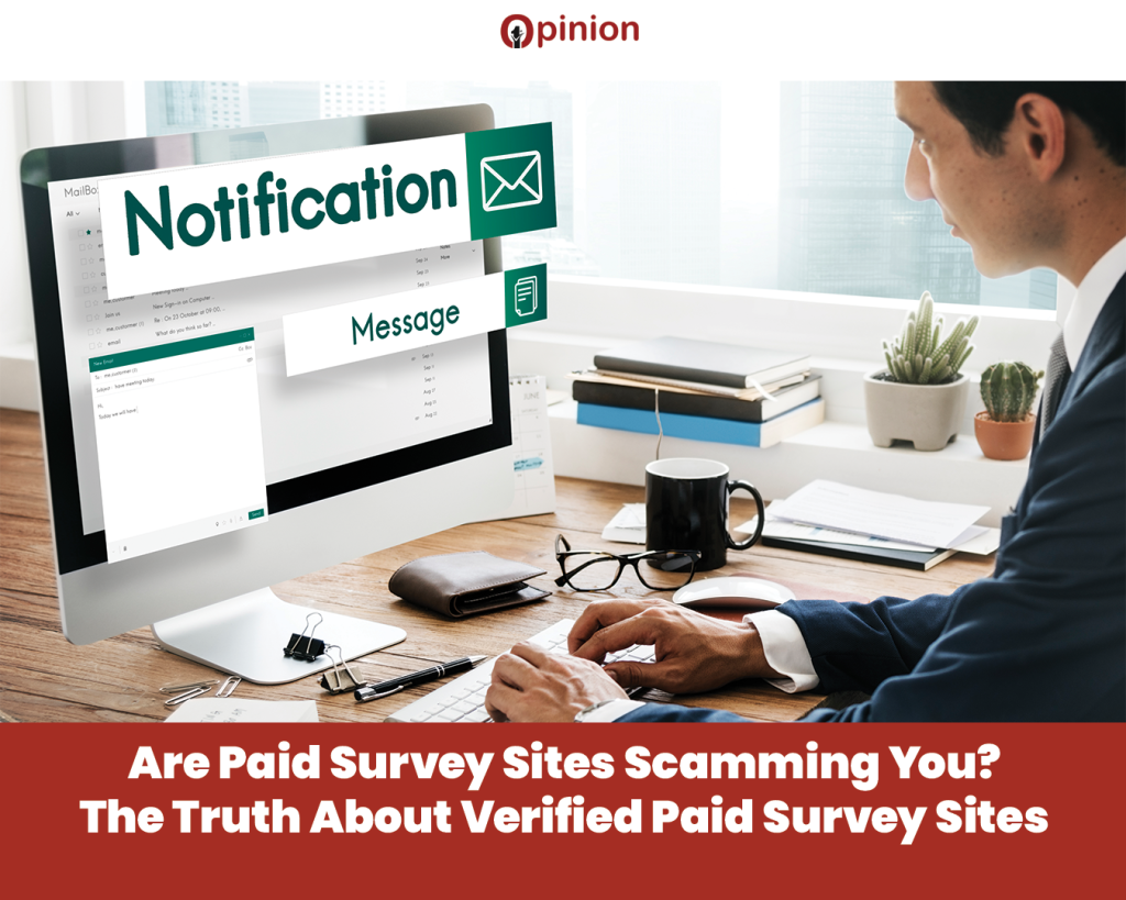 Are Paid Survey Sites Scamming You? The Truth About Verified Paid Survey Sites Are Paid Survey Sites Scamming You? The Truth About Verified Paid Survey Sites